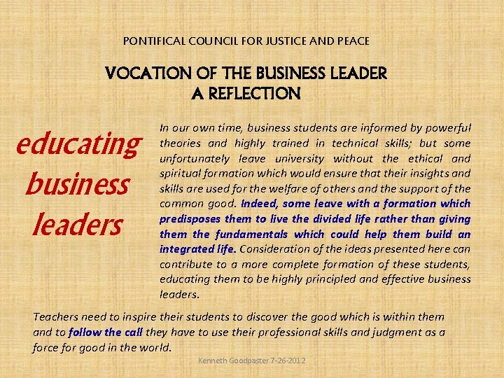 PONTIFICAL COUNCIL FOR JUSTICE AND PEACE VOCATION OF THE BUSINESS LEADER A REFLECTION educating