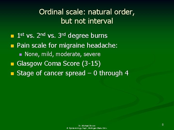 Ordinal scale: natural order, but not interval n n 1 st vs. 2 nd