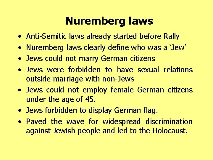 Nuremberg laws • • Anti-Semitic laws already started before Rally Nuremberg laws clearly define