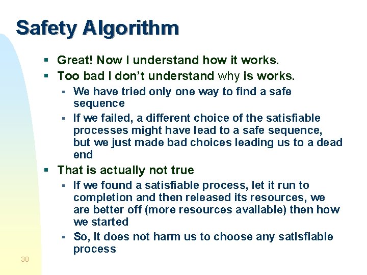 Safety Algorithm § Great! Now I understand how it works. § Too bad I