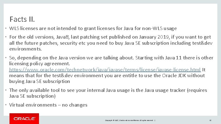 Facts II. • WLS licenses are not intended to grant licenses for Java for