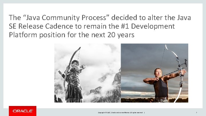 The “Java Community Process” decided to alter the Java SE Release Cadence to remain