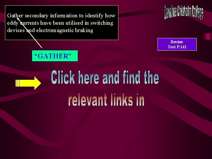 Gather secondary information to identify how eddy currents have been utilised in switching devices