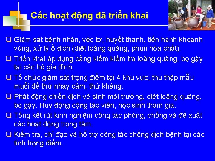 Các hoạt động đã triển khai q Giám sát bệnh nhân, véc tơ, huyết