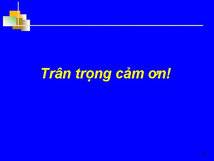 Trân trọng cảm ơn! 52 