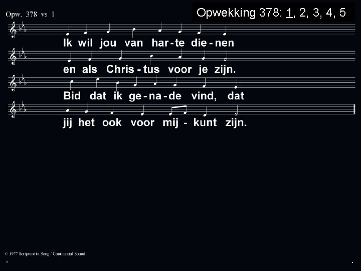 Opwekking 378: 1, 2, 3, 4, 5 . . . 