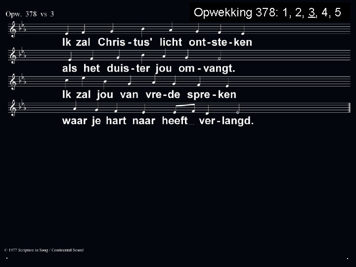 Opwekking 378: 1, 2, 3, 4, 5 . . . 