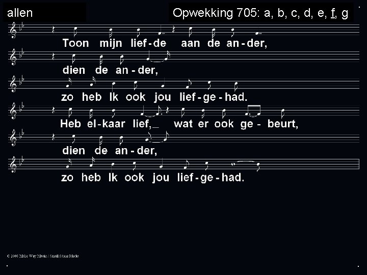 allen . Opwekking 705: a, b, c, d, e, f, g . . 