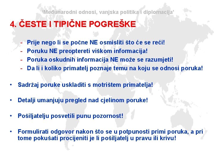 ‘Međunarodni odnosi, vanjska politika i diplomacija’ 4. ČESTE I TIPIČNE POGREŠKE - Prije nego