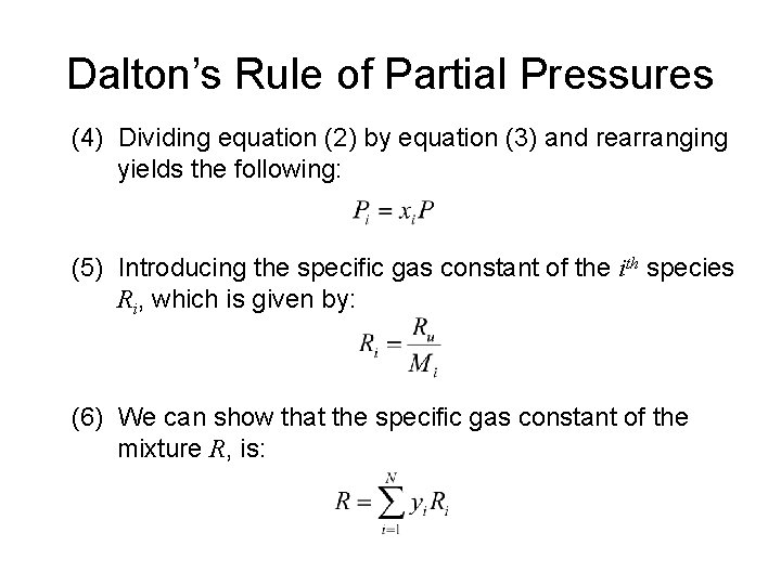 Dalton’s Rule of Partial Pressures (4) Dividing equation (2) by equation (3) and rearranging