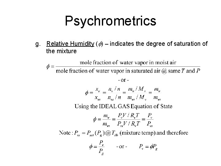 Psychrometrics g. Relative Humidity ( ) – indicates the degree of saturation of the