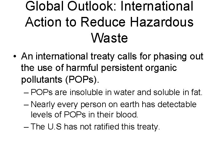 Global Outlook: International Action to Reduce Hazardous Waste • An international treaty calls for