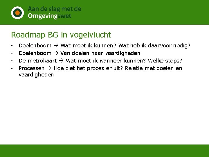 Roadmap BG in vogelvlucht - Doelenboom Wat moet ik kunnen? Wat heb ik daarvoor