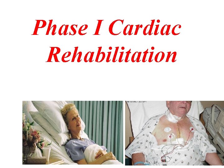 Phase I Cardiac Rehabilitation 