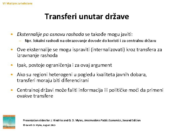 VII Multiple Jurisdictions Transferi unutar države • Eksternalije po osnovu rashoda se takođe mogu