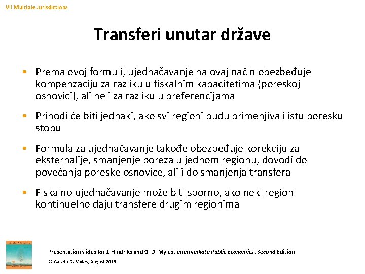 VII Multiple Jurisdictions Transferi unutar države • Prema ovoj formuli, ujednačavanje na ovaj način