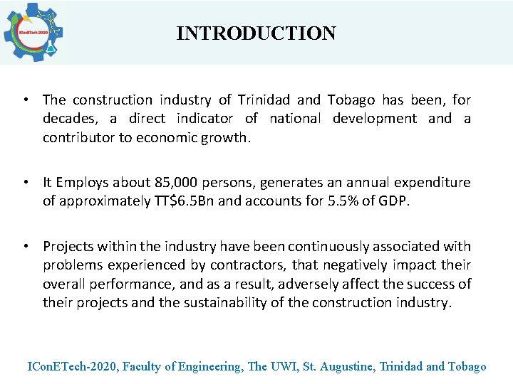 INTRODUCTION • The construction industry of Trinidad and Tobago has been, for decades, a