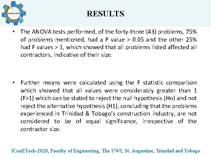 RESULTS • The ANOVA tests performed, of the forty-three (43) problems, 75% of problems
