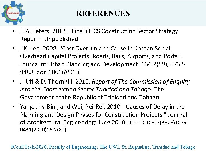 REFERENCES • J. A. Peters. 2013. “Final OECS Construction Sector Strategy Report”. Unpublished. •