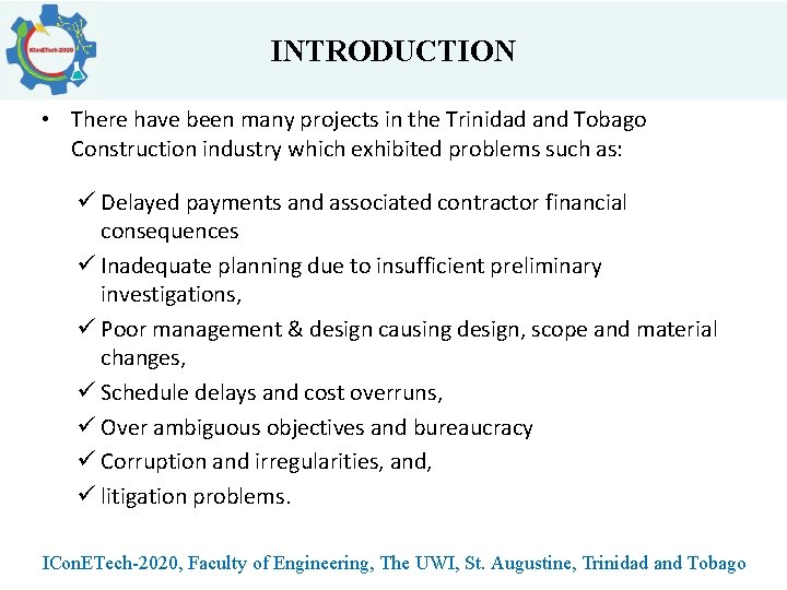 INTRODUCTION • There have been many projects in the Trinidad and Tobago Construction industry