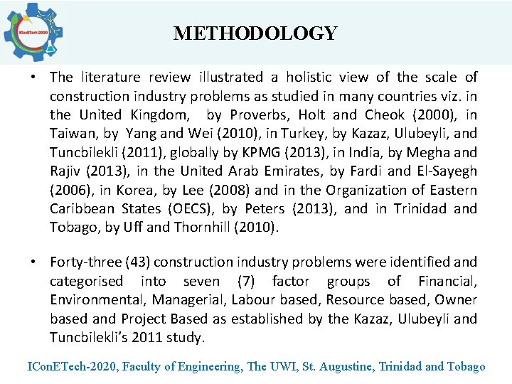 METHODOLOGY • The literature review illustrated a holistic view of the scale of construction