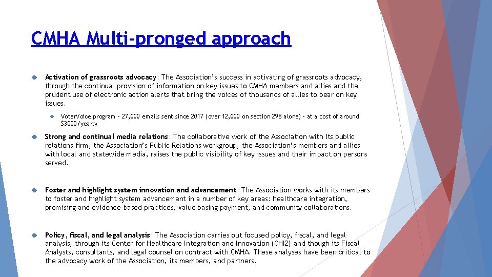 CMHA Multi-pronged approach Activation of grassroots advocacy: The Association’s success in activating of grassroots