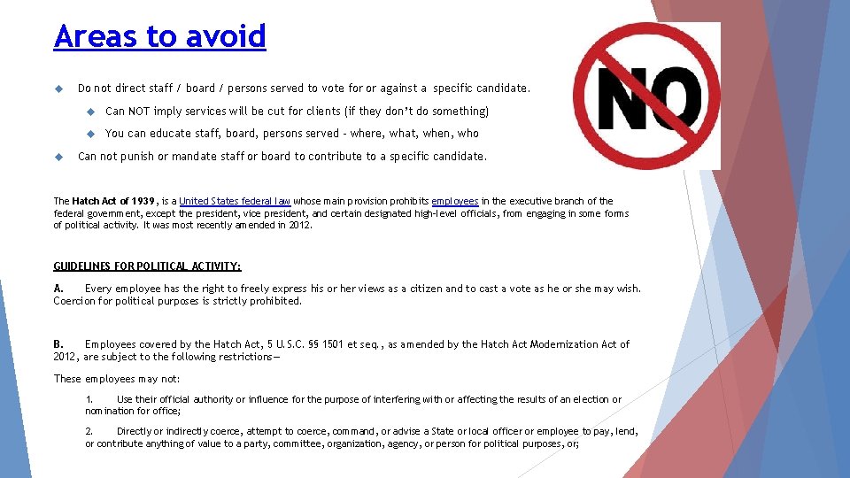 Areas to avoid Do not direct staff / board / persons served to vote