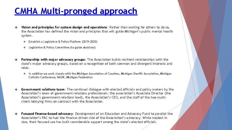 CMHA Multi-pronged approach Vision and principles for system design and operations: Rather than waiting