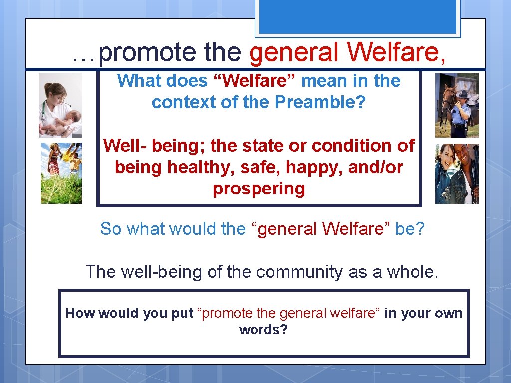 …promote the general Welfare, What does “Welfare” mean in the context of the Preamble? …promote the general Welfare, What does “Welfare” mean in the context of the Preamble?