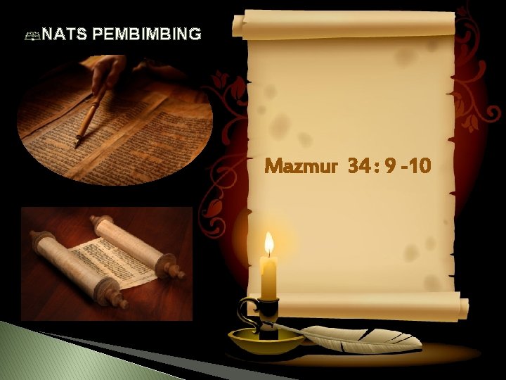  NATS PEMBIMBING Mazmur 34 : 9 -10 