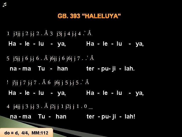  GB. 393 “HALELUYA” 1 j 1 jj j 2 j. j 2. 3