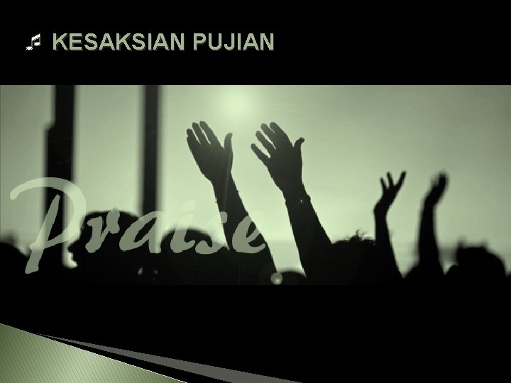  KESAKSIAN PUJIAN 