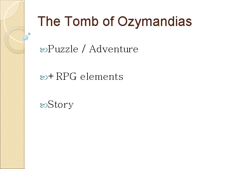 The Tomb of Ozymandias Puzzle / Adventure +RPG elements Story 