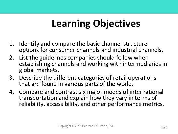 Learning Objectives 1. Identify and compare the basic channel structure options for consumer channels