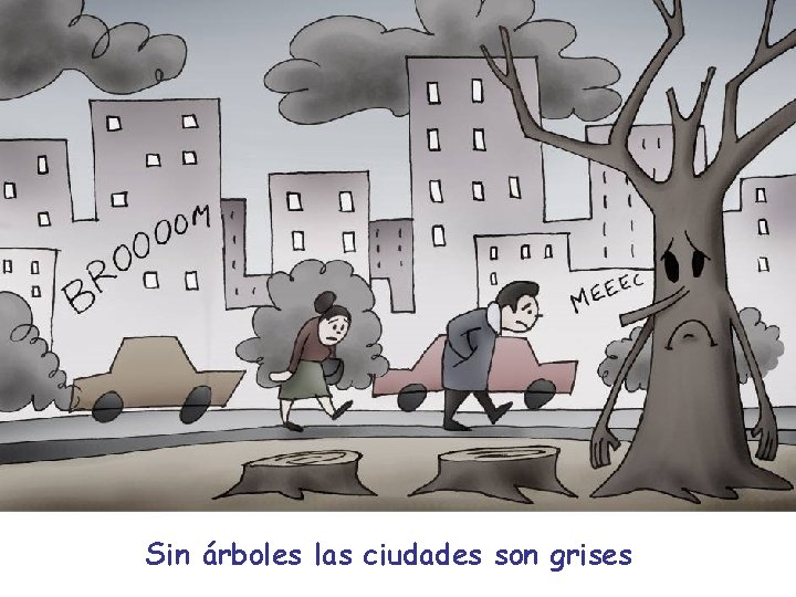 26 Sin árboles las ciudades son grises 