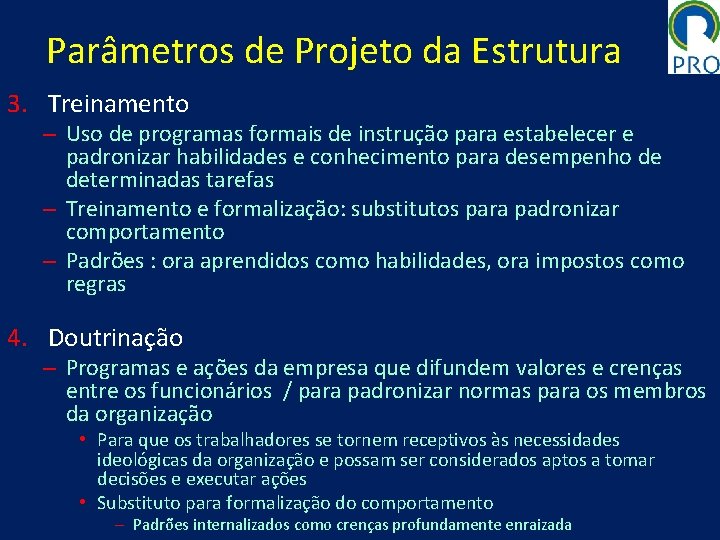 Parâmetros de Projeto da Estrutura 3. Treinamento – Uso de programas formais de instrução