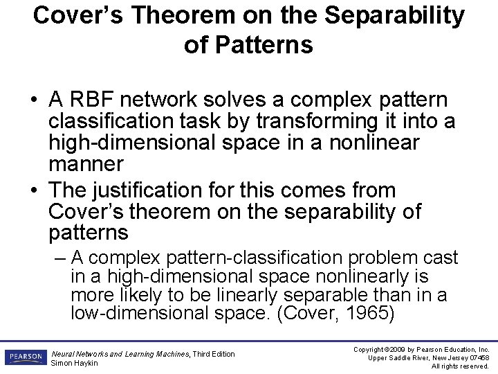 Cover’s Theorem on the Separability of Patterns • A RBF network solves a complex