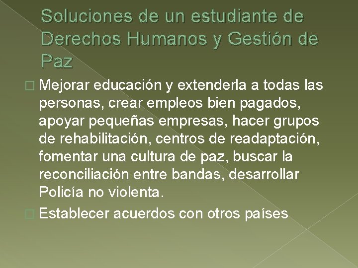 Soluciones de un estudiante de Derechos Humanos y Gestión de Paz � Mejorar educación