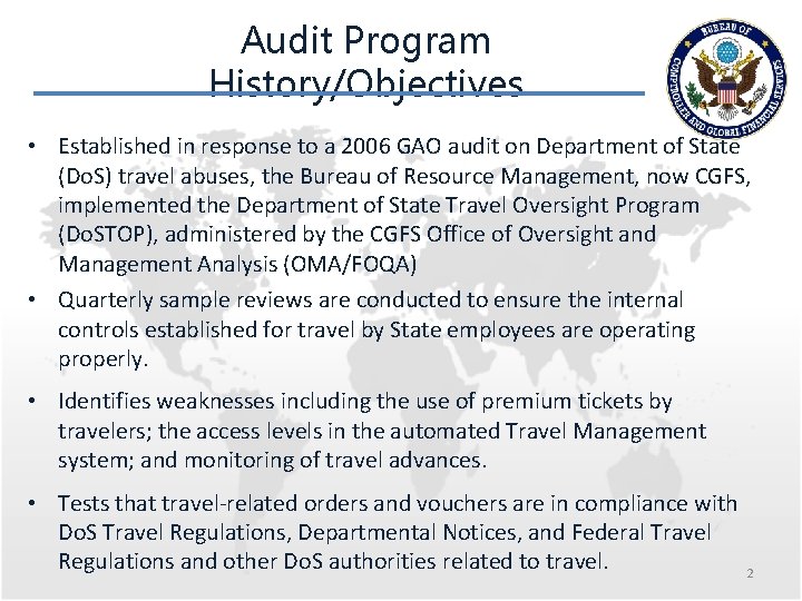 Audit Program History/Objectives • Established in response to a 2006 GAO audit on Department