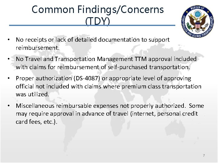 Common Findings/Concerns (TDY) • No receipts or lack of detailed documentation to support reimbursement.