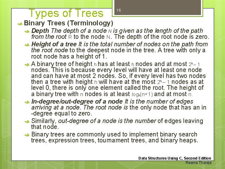 Types of Trees Binary 16 Trees (Terminology) Depth The depth of a node N