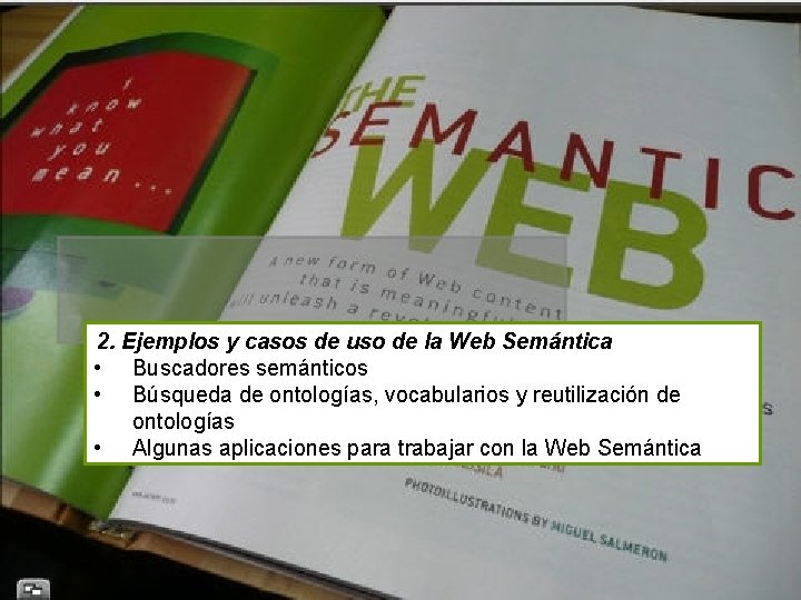 2. Ejemplos y casos de uso de la Web Semántica • Buscadores semánticos •