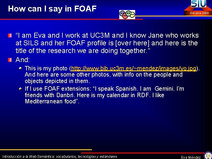 How can I say in FOAF Octubre 2009 “I am Eva and I work