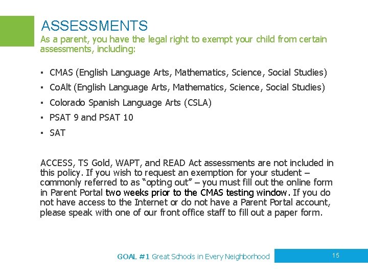 ASSESSMENTS As a parent, you have the legal right to exempt your child from