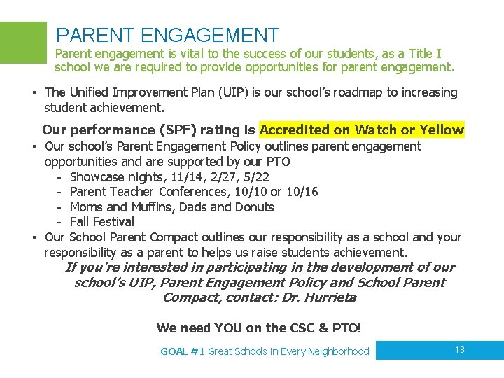 PARENT ENGAGEMENT Parent engagement is vital to the success of our students, as a