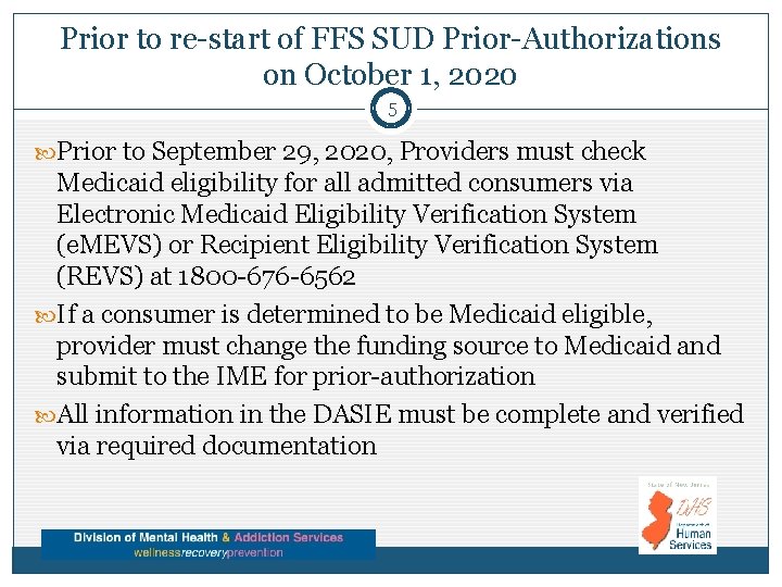 Prior to re-start of FFS SUD Prior-Authorizations on October 1, 2020 5 Prior to