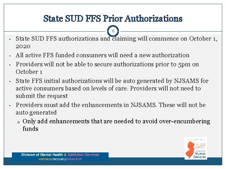 State SUD FFS Prior Authorizations 6 • • • State SUD FFS authorizations and