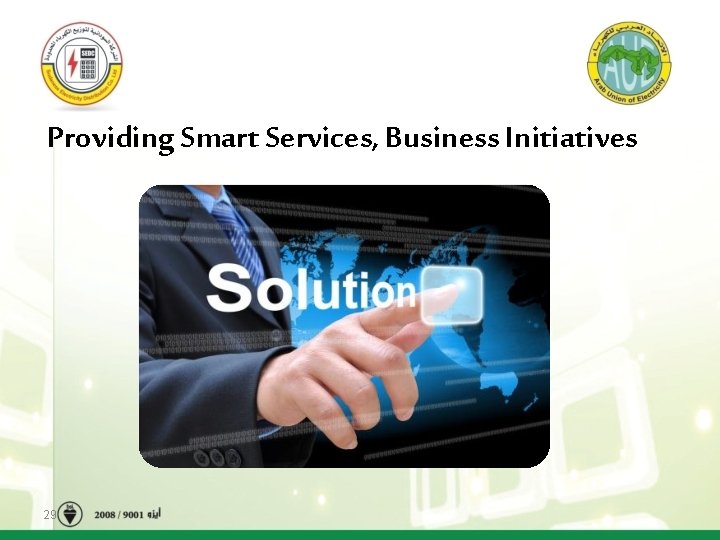 Providing Smart Services, Business Initiatives 29 