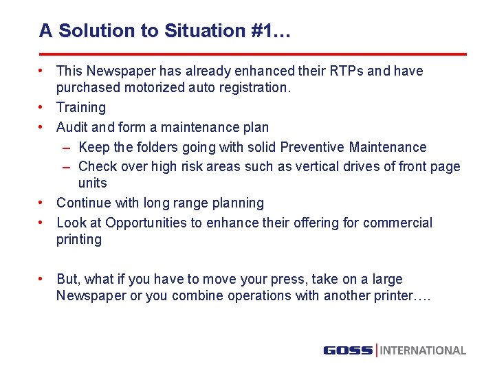 A Solution to Situation #1… • This Newspaper has already enhanced their RTPs and