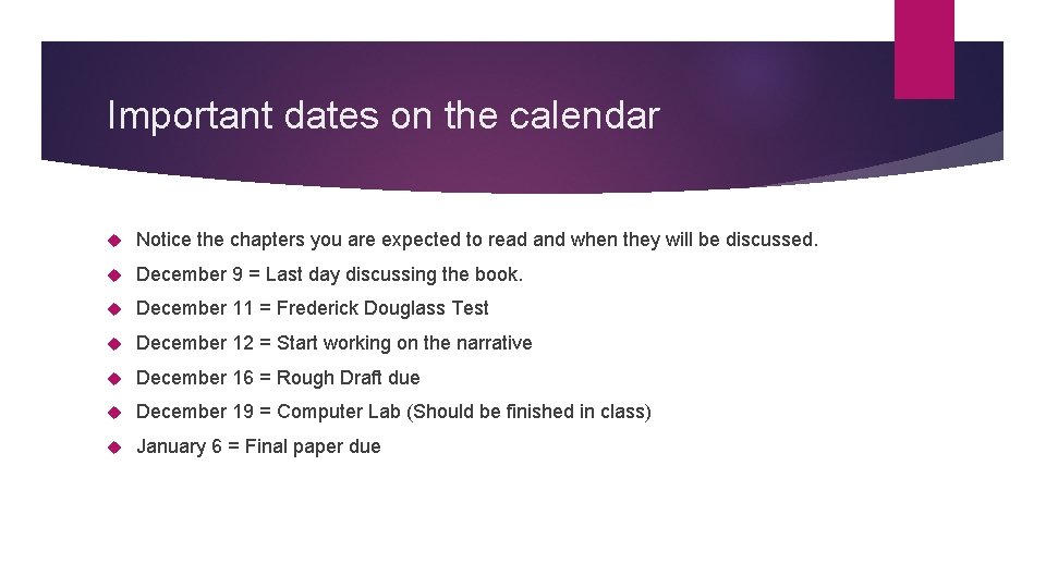 Important dates on the calendar Notice the chapters you are expected to read and Important dates on the calendar Notice the chapters you are expected to read and